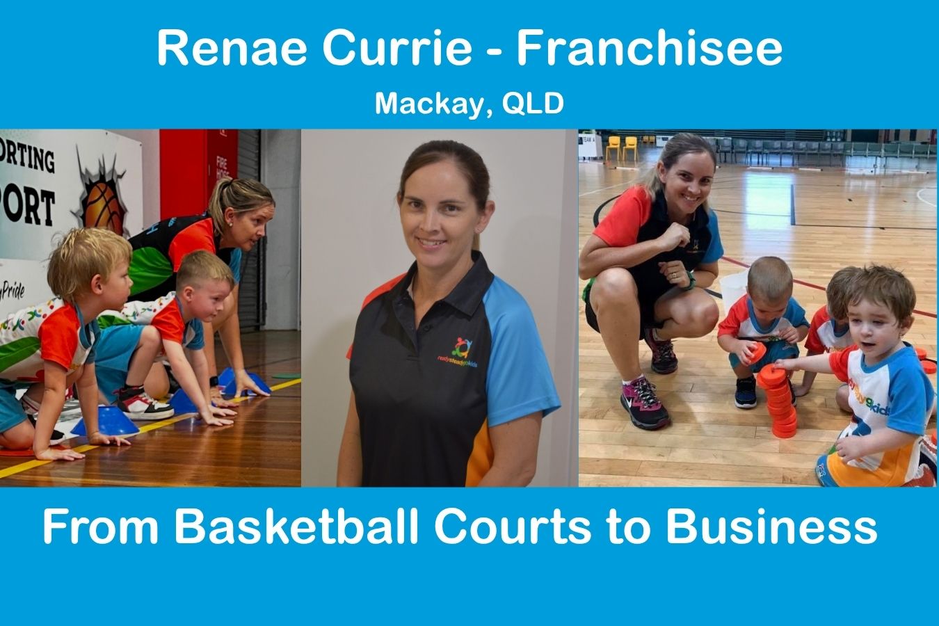 Primary image for From Basketball Courts to Business: Renae Currie's Ready Steady Go Kids Story article