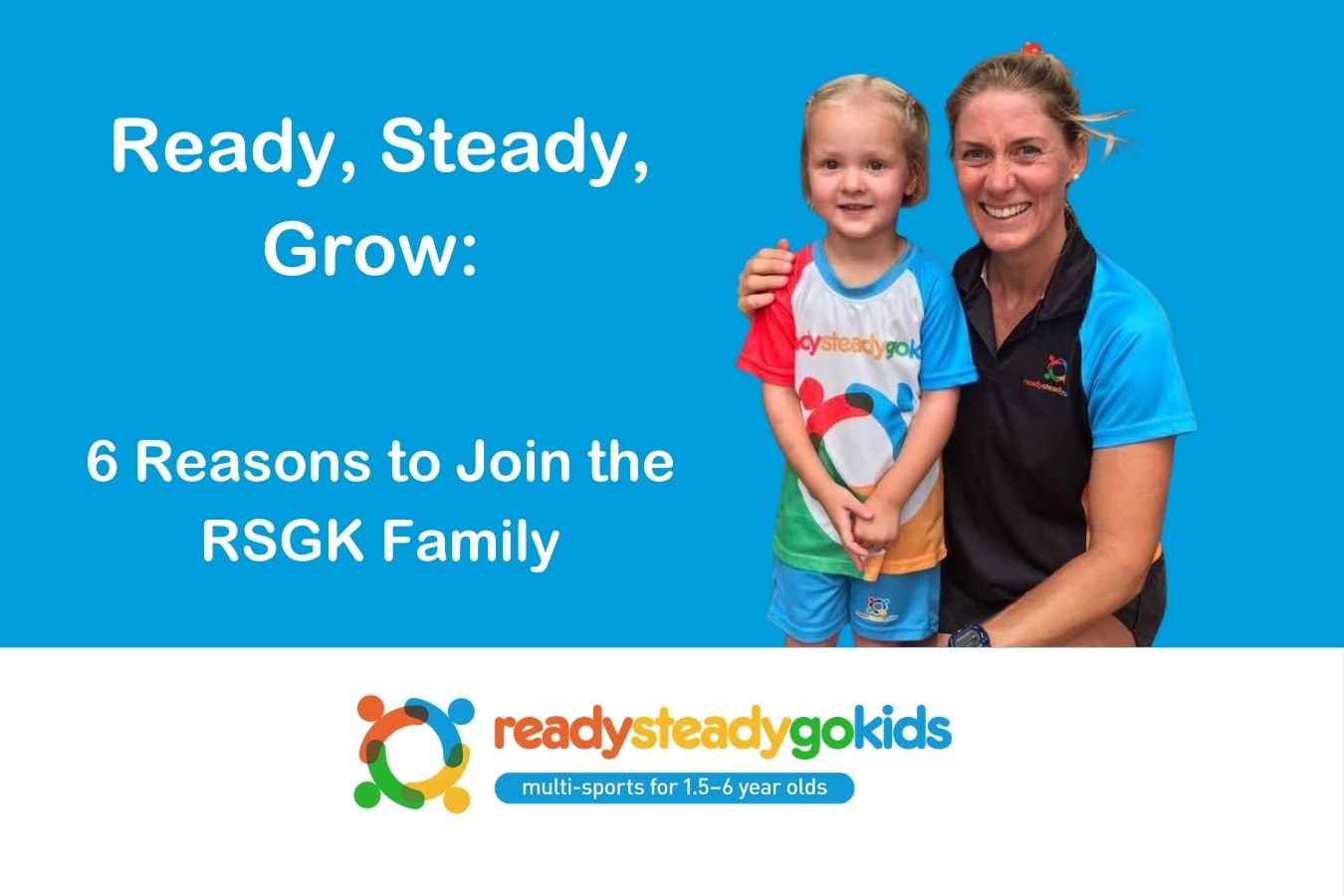 Primary image for Ready, Steady, Grow: 6 Reasons to Join the RSGK Family article