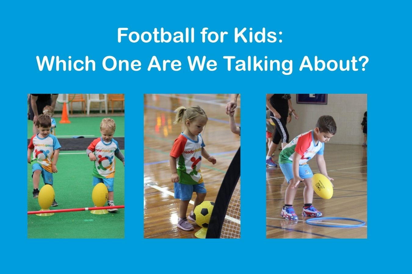 Primary image for Football for Kids: Which One Are We Talking About? article